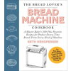 Harvard Common Press The Bread Lover's Bread Machine Cookbook, Newly Updated and Expanded
