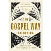 HARVEST HOUSE PUBLISHERS The Gospel Way Catechism – Thomas West
