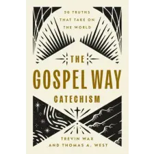 HARVEST HOUSE PUBLISHERS The Gospel Way Catechism – Thomas West idegen nyelvű könyv