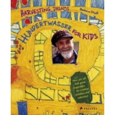  Harvesting Dreams: Hundertwasser for Kids – Barbara Stieff idegen nyelvű könyv