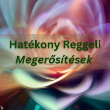 Hatékony reggeli megerősítések ezotéria