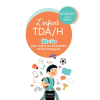 HATIER PARENTS L'enfant TDA/H - 10 clés pour mieux le comprendre et l'accompagner | Myriam Bost