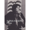 Hatje Cantz Verlag GmbH Ilona Keserü. FLOW | Mónika Zsikla