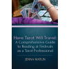  Have Tarot Will Travel: A Comprehensive Guide to Reading at Festivals as a Tarot – Jenna Matlin
