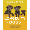 Hay House UK Ltd Longevity for Dogs: A Holistic, Individualized Approach to Helping Your Canine Companion Live Longer and Healthier (Kniha)