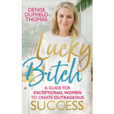 Hay House UK Ltd Lucky Bitch | Denise Duffield-Thomas egyéb könyv