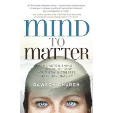 Hay House UK Ltd Mind to Matter | Church,Dawson,PhD egyéb könyv