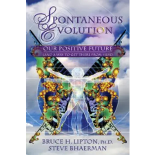 Hay House UK Ltd Spontaneous Evolution | Bruce H. Lipton,Steve Bhaerman egyéb könyv