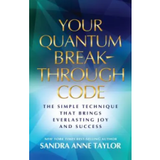 Hay House UK Ltd Your Quantum Breakthrough Code | Sandra Anne Taylor egyéb könyv