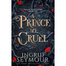 Headline Publishing Group A Prince So Cruel | Ingrid Seymour egyéb könyv