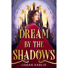 Headline Publishing Group Dream by the Shadows | Logan Karlie egyéb könyv