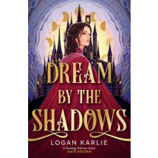 Headline Publishing Group Dream by the Shadows | Logan Karlie egyéb könyv