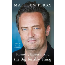 Headline Publishing Group Friends, Lovers and the Big Terrible Thing | Matthew Perry egyéb könyv
