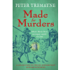 Headline Publishing Group Made for Murders: a collection of twelve Shakespearean mysteries – Peter Tremayne (Brožovaná)