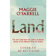 Headline Publishing Group Maggie O'Farrell - Land – Maggie O'Farrell (Puha kötésű) idegen nyelvű könyv
