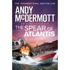 Headline Publishing Group Spear of Atlantis (Wilde/Chase 14) | Andy McDermott egyéb könyv