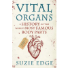 Headline Publishing Group Vital Organs | Suzie Edge