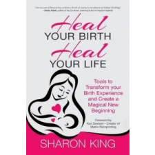  Heal Your Birth, Heal Your Life – Sharon King idegen nyelvű könyv