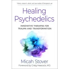  HEALING PSYCHEDELICS – STOVER MICAH idegen nyelvű könyv