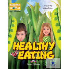 Healthy Eating (Explore Our World) Reader With Digibook Application idegen nyelvű könyv