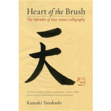  Heart Of The Brush – Kazuaki Tanahashi idegen nyelvű könyv