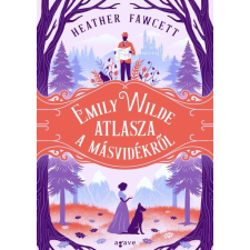 Heather Fawcett - Emily Wilde atlasza a Másvidékrol egyéb könyv