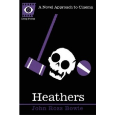  Heathers – John Ross Bowie idegen nyelvű könyv