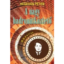 Hegedűs Péter A nagy hadronütköztető irodalom