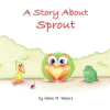 Helen Marie Waters Story About Sprout | Helen M Waters