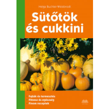 Helga Buchter-Weisbrodt - Sütőtök és cukkini egyéb könyv