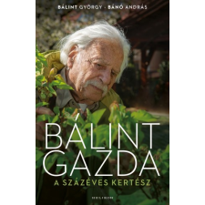 Helikon Bálint gazda, a százéves kertész egyéb e-könyv