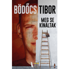 Helikon Bödőcs Tibor - Meg se kínáltak (új példány) irodalom