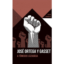 Helikon Kiadó A tömegek lázadása (9789634793540) társadalom- és humántudomány