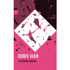 Helikon Kiadó Boris Vian - Tajtékos napok regény