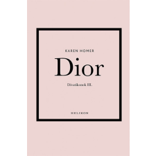 Helikon Kiadó Dior - Divatikonok III. -Karen Homer regény