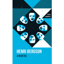 Helikon Kiadó Henri Bergson - A nevetés - Helikon Zsebkönyvek 106. társadalom- és humántudomány
