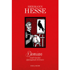 Helikon Kiadó Hermann Hesse - Demian - Emil Sinclair ifjúságának története regény