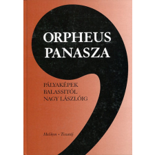 Helikon Kiadó Orpheus panasza - Pályaképek Balassitól Nagy Lászlóig - antikvárium - használt könyv