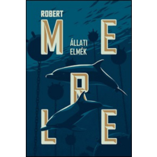 Helikon Kiadó Robert Merle - Állati elmék regény