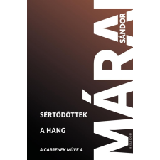 Helikon Kiadó Sértődöttek. A hang - A Garrenek műve 4. regény