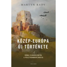 Helikon Közép-Európa új története - A Római Birodalomtól a posztkommunizmusig történelem