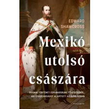 Helikon Mexikó utolsó császára egyéb e-könyv