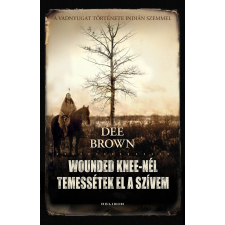 Helikon Wounded Knee-nél temessétek el szívem regény