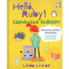  Helló, Ruby! - Kalandozások kódföldén /Mesekönyv játékos feladatokkal gyermek- és ifjúsági könyv