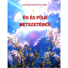 HELMA Ég és föld metszetében szépirodalom