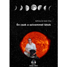 HELMA Én csak a szívemmel látok életrajz