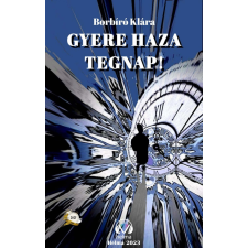 HELMA Gyere haza tegnap! regény