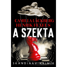 Henrik Fexeus, Camilla Läckberg Camilla Läckberg, Henrik Fexeus - A szekta regény