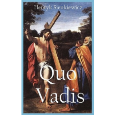 Henryk Sienkiewicz Quo Vadis? irodalom