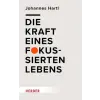 Herder Freiburg Die Kraft eines fokussierten Lebens | Johannes Hartl